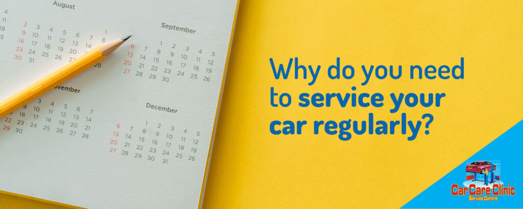 Why do you need to service your car regularly?